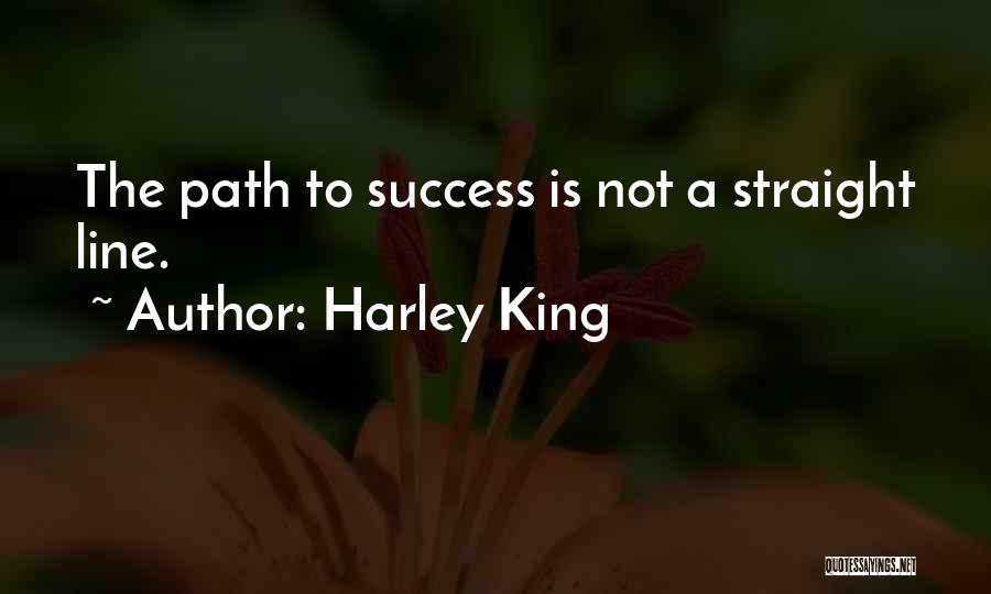 Straight Line Quotes By Harley King