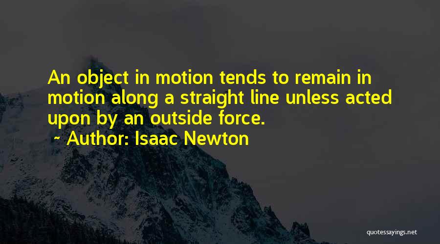 Straight Line Quotes By Isaac Newton