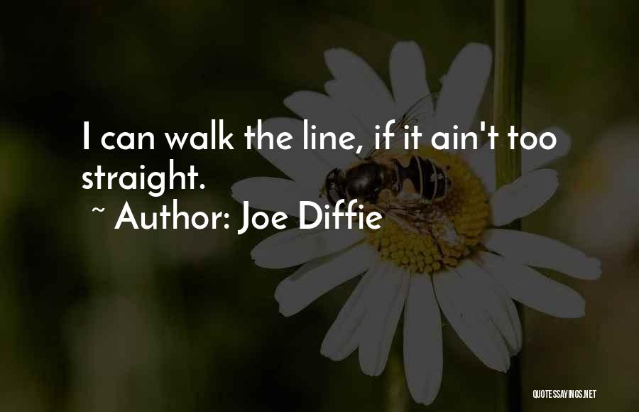 Straight Line Quotes By Joe Diffie