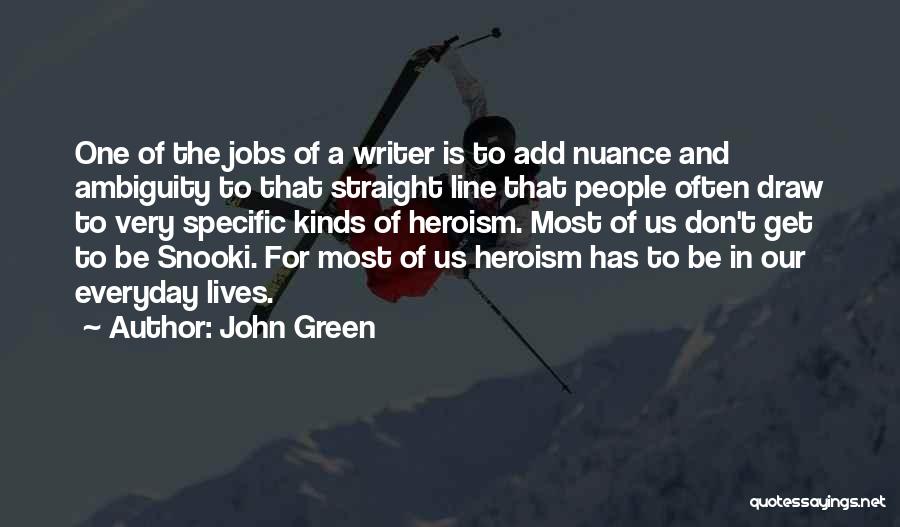 Straight Line Quotes By John Green