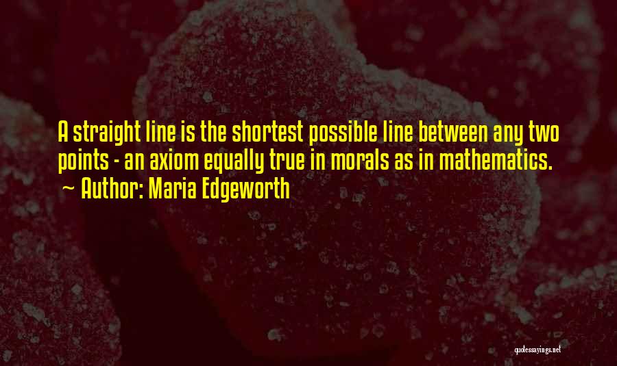 Straight Line Quotes By Maria Edgeworth