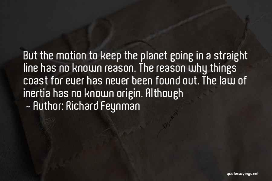 Straight Line Quotes By Richard Feynman