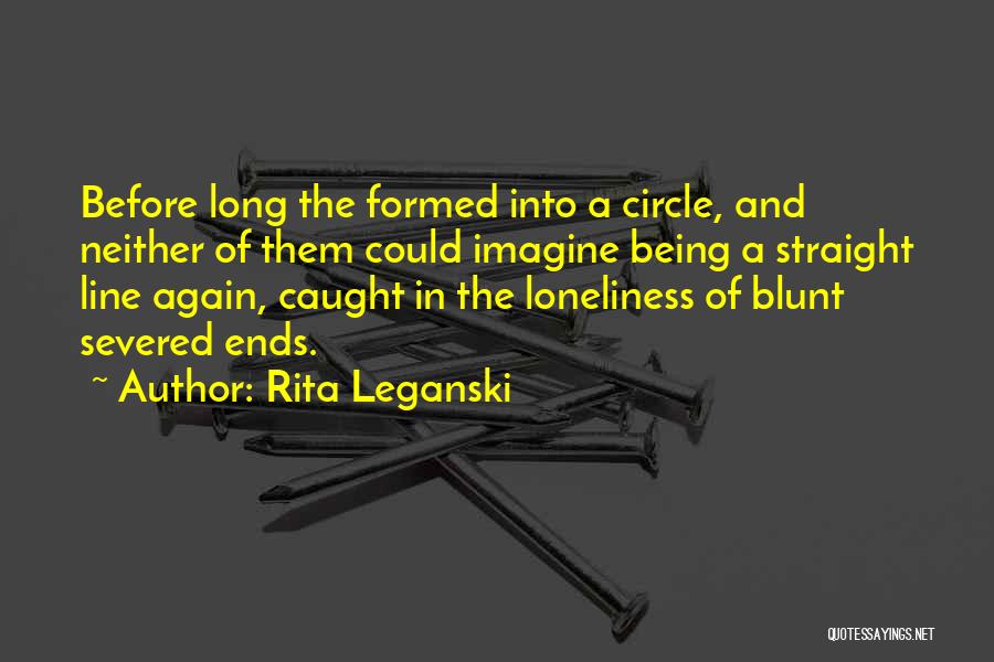 Straight Line Quotes By Rita Leganski