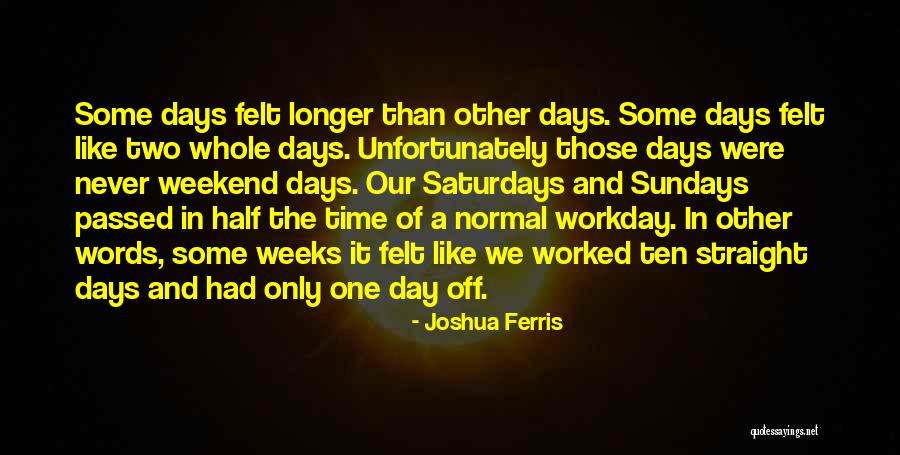 Straight Off Quotes By Joshua Ferris Straight Off Quotes By Joshua Ferris
