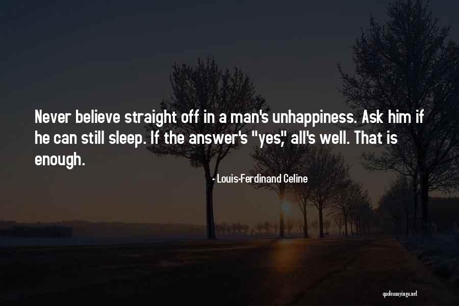 Straight Off Quotes By Louis-Ferdinand Celine Straight Off Quotes By Louis-Ferdinand Celine