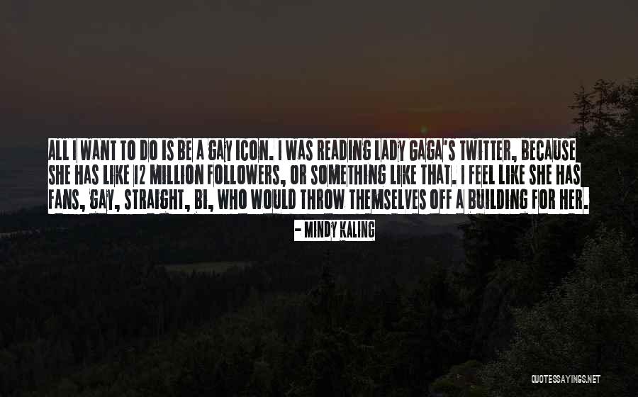 Straight Off Quotes By Mindy Kaling Straight Off Quotes By Mindy Kaling
