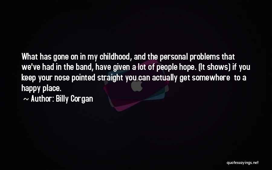 Straight On Quotes By Billy Corgan