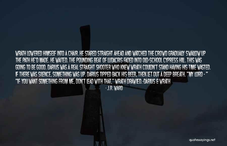Straight Shooter Quotes By J.R. Ward Straight Shooter Quotes By J.R. Ward