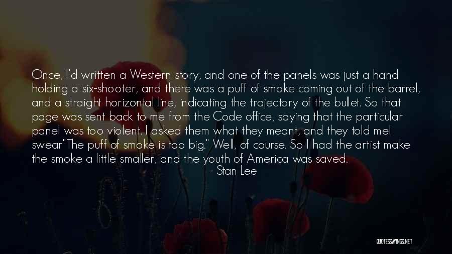 Straight Shooter Quotes By Stan Lee Straight Shooter Quotes By Stan Lee