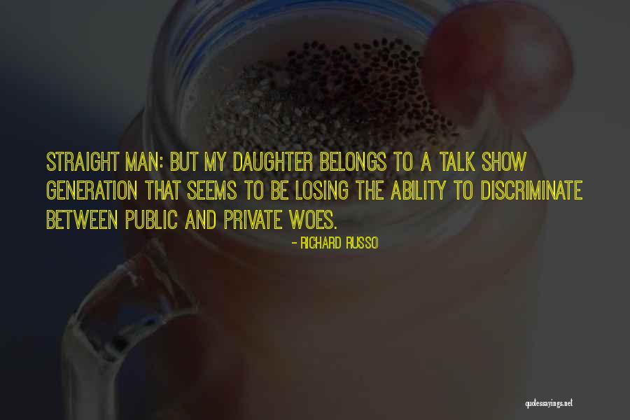 Straight Talk Quotes By Richard Russo