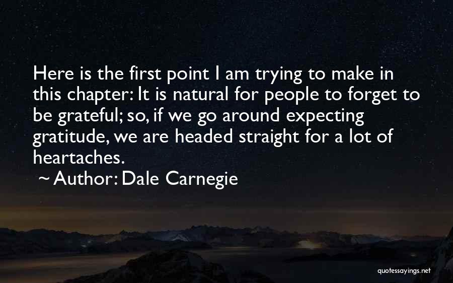 Straight To The Point Quotes By Dale Carnegie