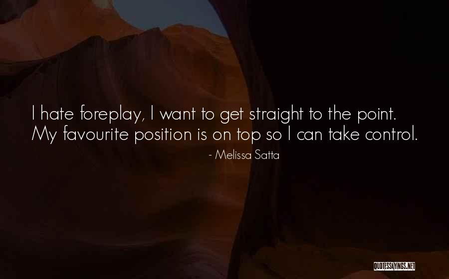 Straight To The Point Quotes By Melissa Satta