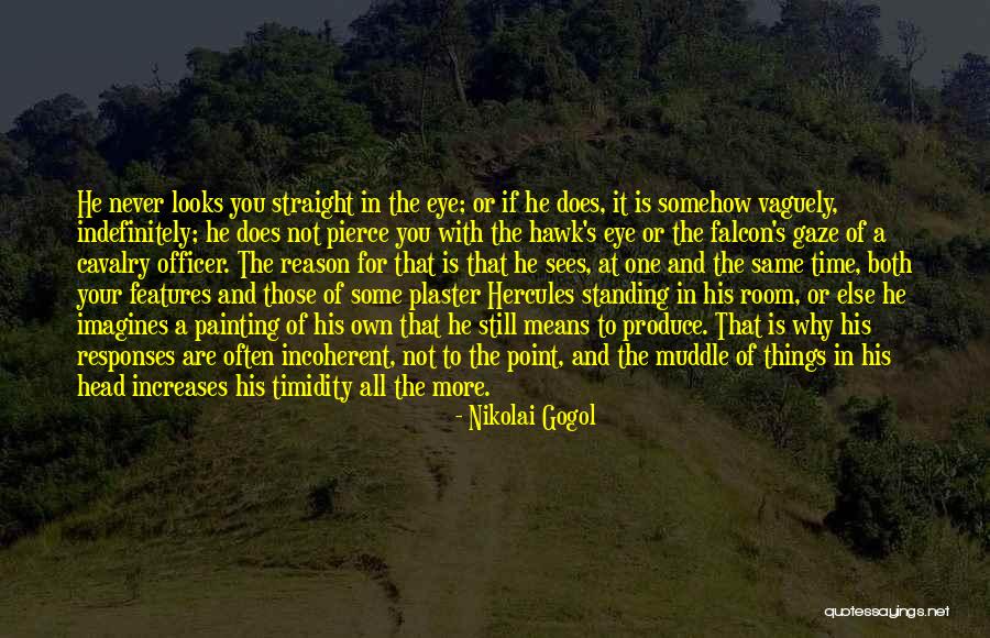 Straight To The Point Quotes By Nikolai Gogol