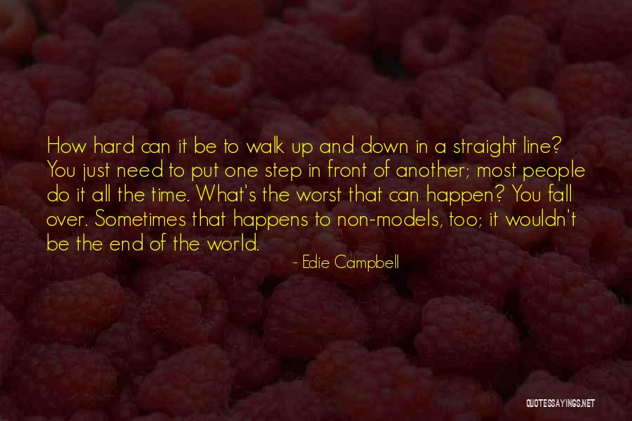 Straight Up And Down Quotes By Edie Campbell Straight Up And Down Quotes By Edie Campbell