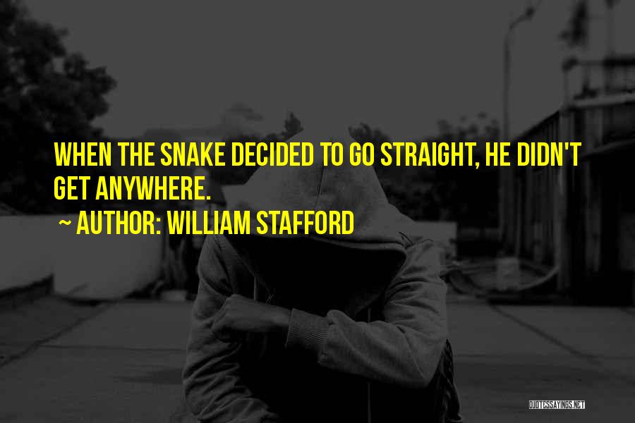 Straight Up G Quotes By William Stafford