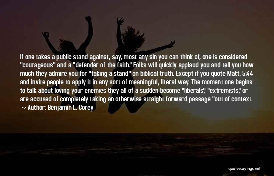 Straight Up Talk Quotes By Benjamin L. Corey