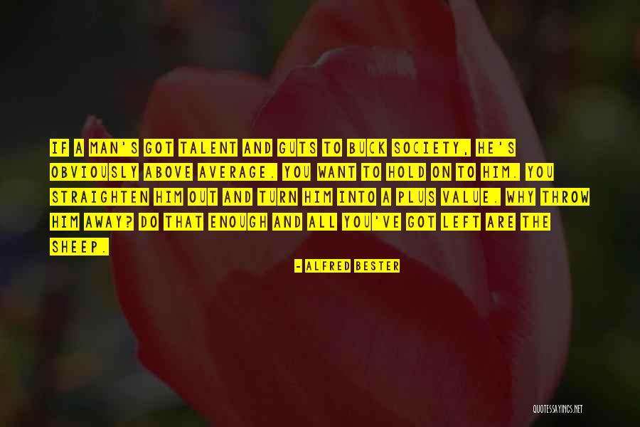 Straighten Quotes By Alfred Bester Straighten Quotes By Alfred Bester