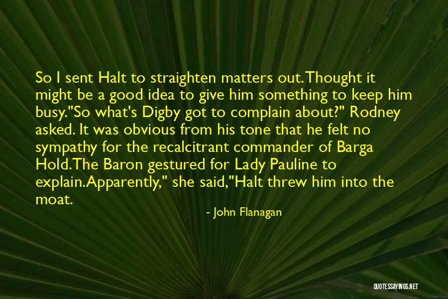 Straighten Quotes By John Flanagan Straighten Quotes By John Flanagan
