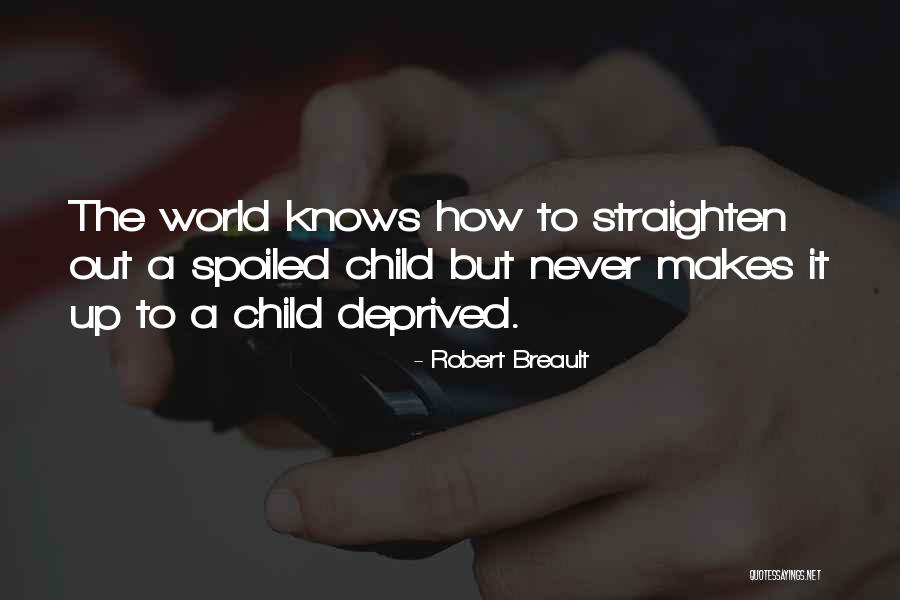 Straighten Up Quotes By Robert Breault Straighten Up Quotes By Robert Breault