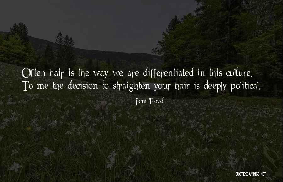 Straighten Your Hair Quotes By Jami Floyd Straighten Your Hair Quotes By Jami Floyd