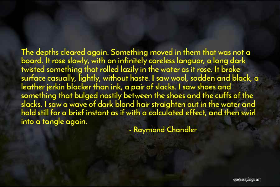 Straighten Your Hair Quotes By Raymond Chandler Straighten Your Hair Quotes By Raymond Chandler