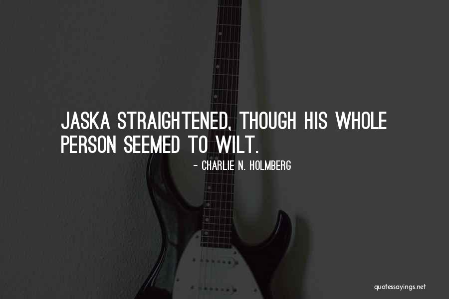 Straightened Quotes By Charlie N. Holmberg Straightened Quotes By Charlie N. Holmberg