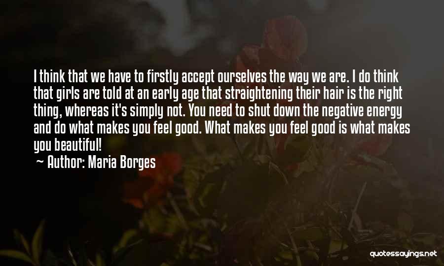 Straightening Hair Quotes By Maria Borges