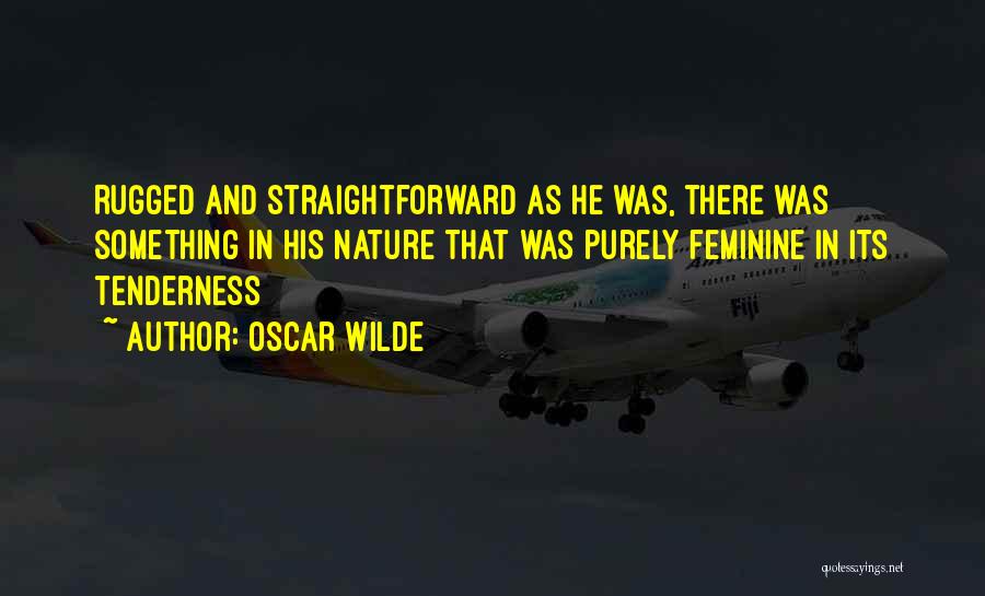 Straightforward Nature Quotes By Oscar Wilde