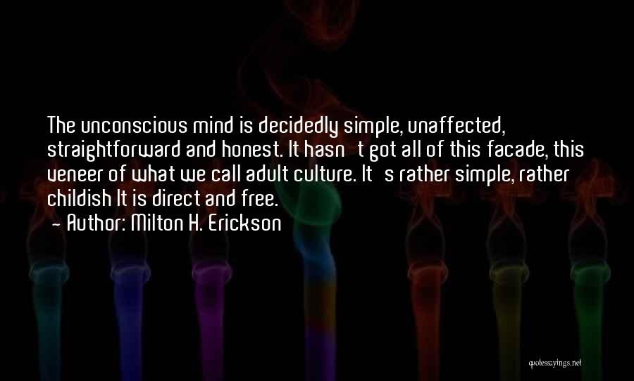 Straightforward Quotes By Milton H. Erickson