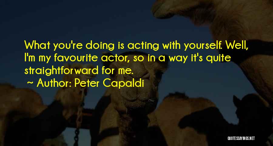 Straightforward Quotes By Peter Capaldi