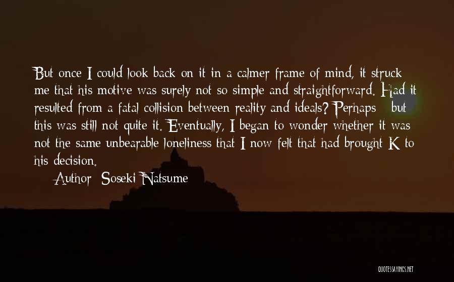 Straightforward Quotes By Soseki Natsume