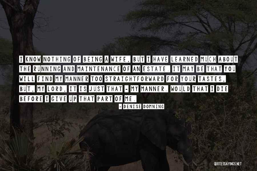 Straightforwardness Quotes By Denise Domning Straightforwardness Quotes By Denise Domning