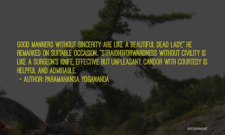 Straightforwardness Quotes By Paramahansa Yogananda