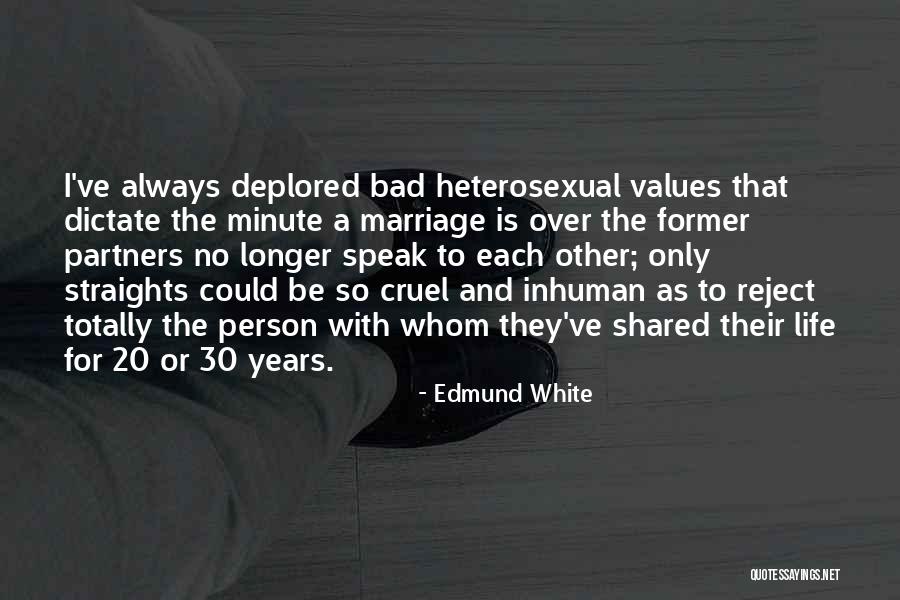 Straights Quotes By Edmund White