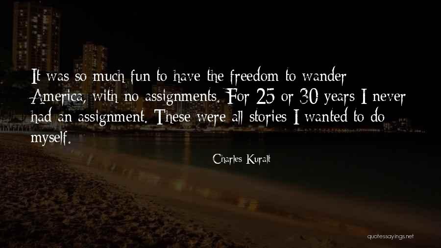 Strain Hunters Quotes By Charles Kuralt Strain Hunters Quotes By Charles Kuralt