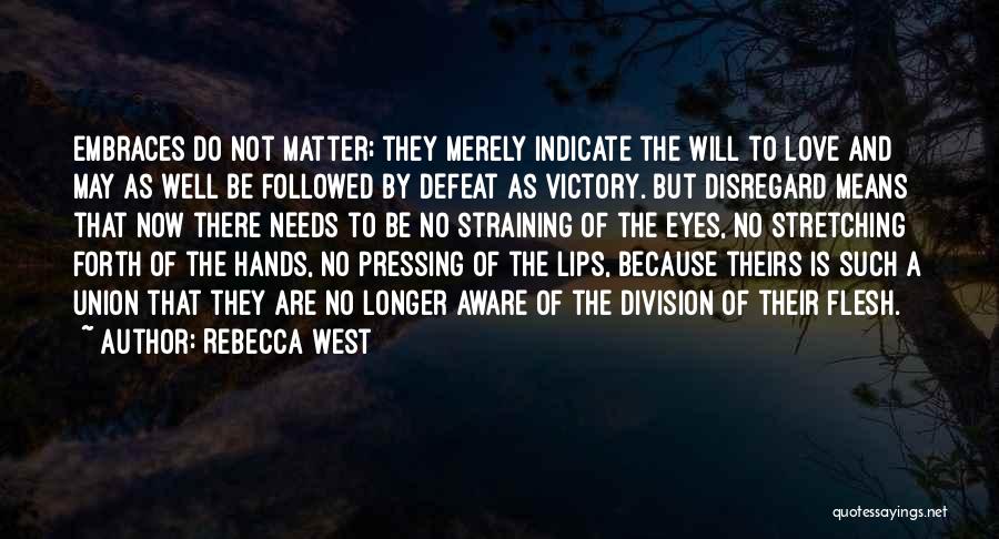 Straining Quotes By Rebecca West