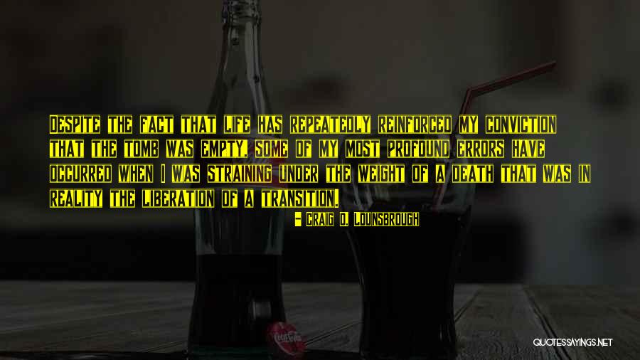 Straining To Empty Quotes By Craig D. Lounsbrough Straining To Empty Quotes By Craig D. Lounsbrough