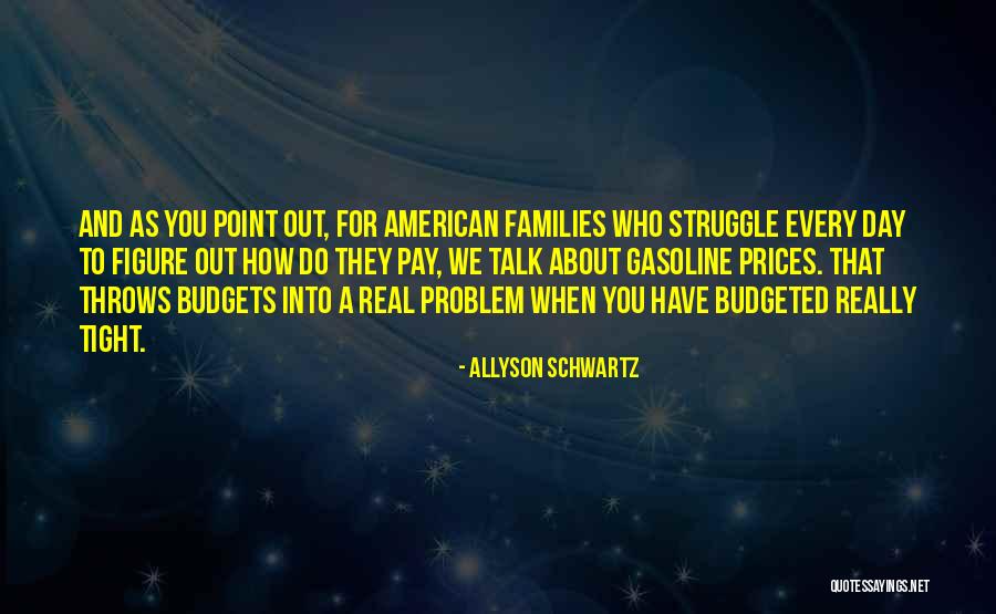 Straitened Means Quotes By Allyson Schwartz Straitened Means Quotes By Allyson Schwartz