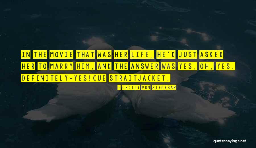 Straitjacket Movie Quotes By Cecily Von Ziegesar Straitjacket Movie Quotes By Cecily Von Ziegesar