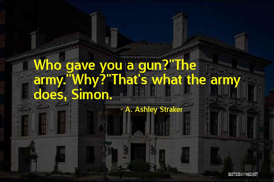 Straker Quotes By A. Ashley Straker Straker Quotes By A. Ashley Straker