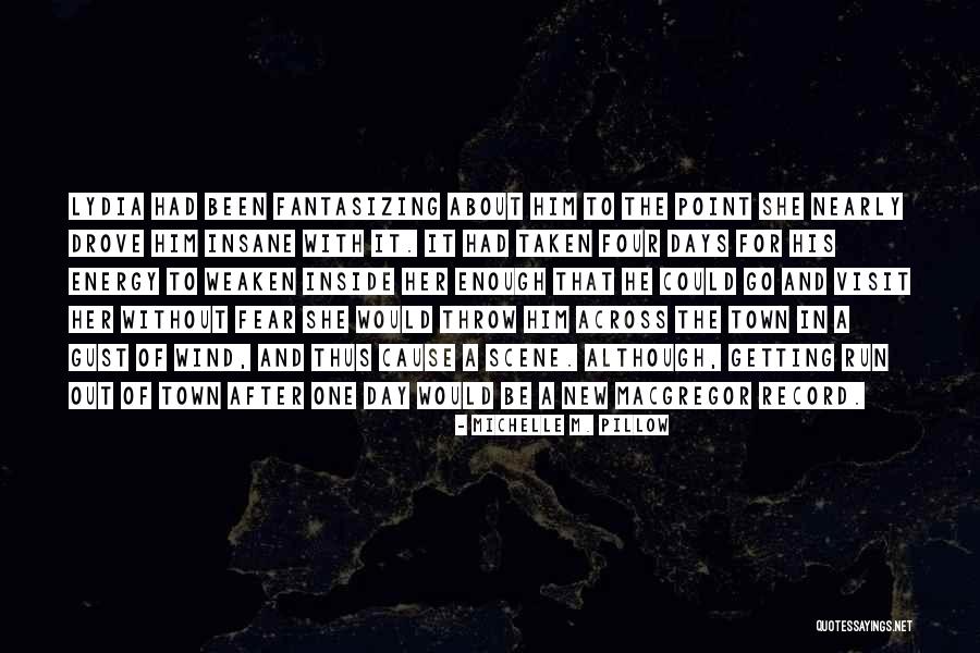 Stramtoarea Dardanele Quotes By Michelle M. Pillow Stramtoarea Dardanele Quotes By Michelle M. Pillow