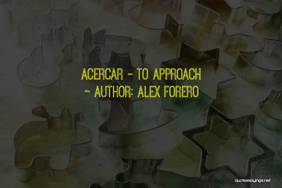 Stranac Albert Quotes By Alex Forero