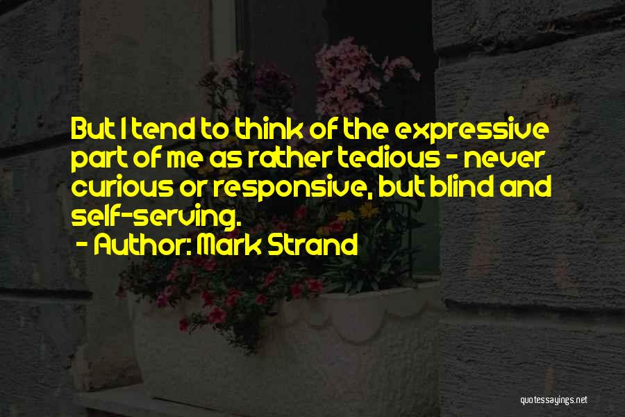 Strand Quotes By Mark Strand