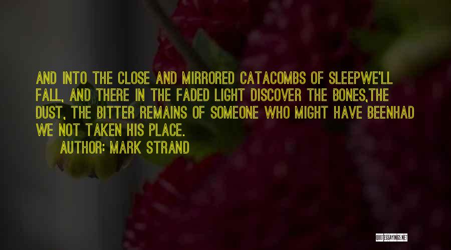 Strand Quotes By Mark Strand