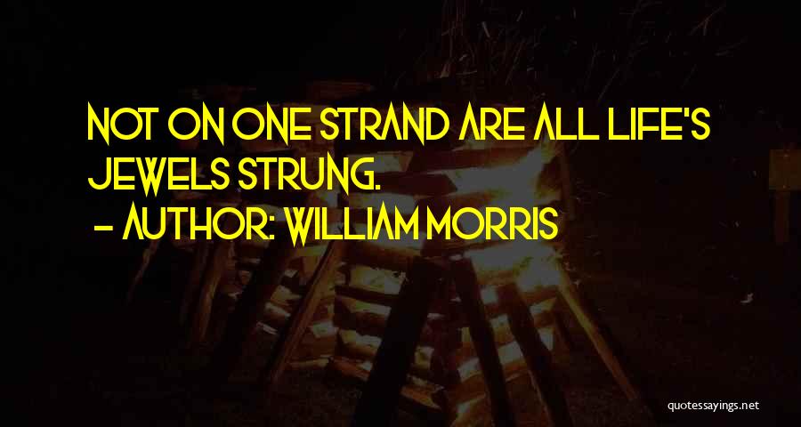 Strand Quotes By William Morris