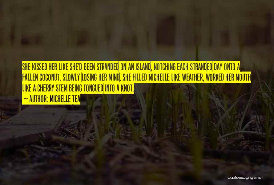 Stranded Quotes By Michelle Tea