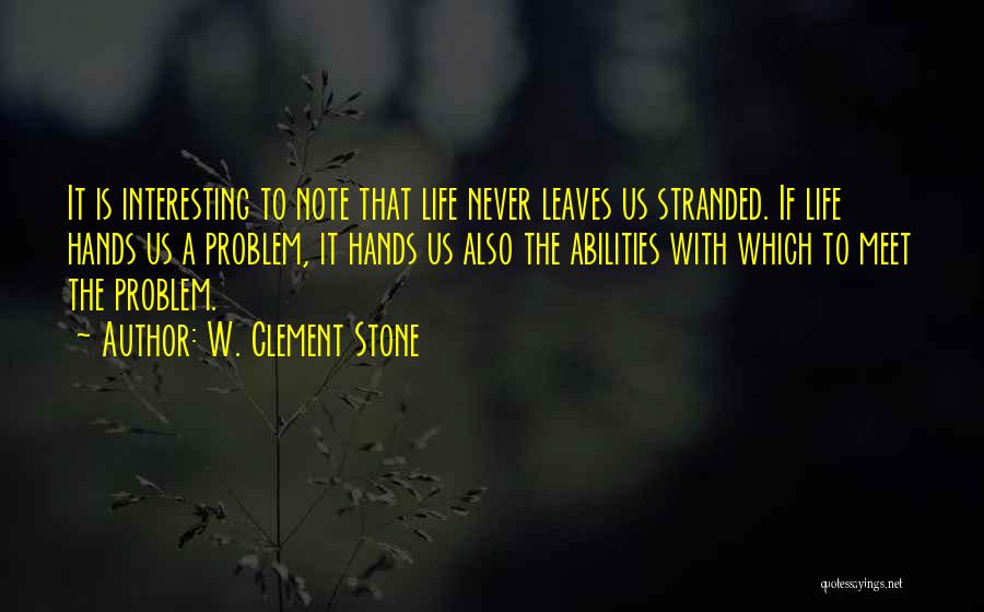 Stranded Quotes By W. Clement Stone