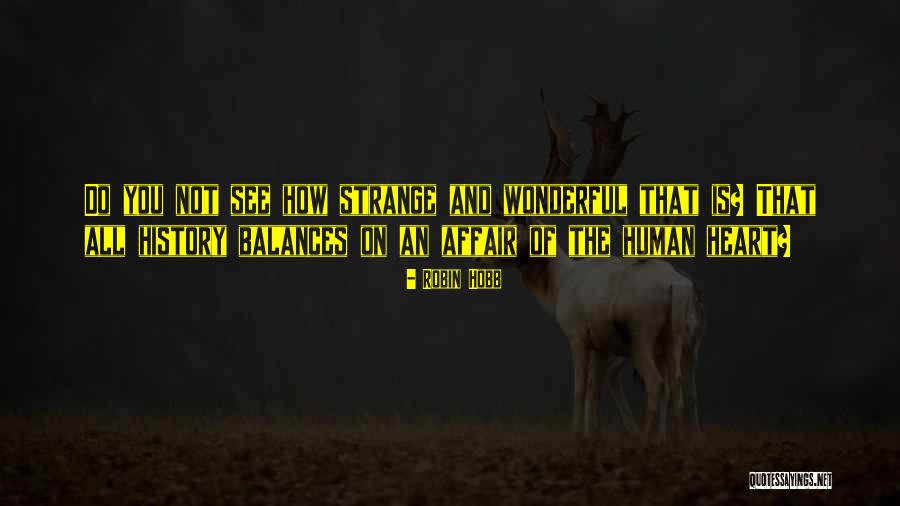 Strange Affair Quotes By Robin Hobb Strange Affair Quotes By Robin Hobb