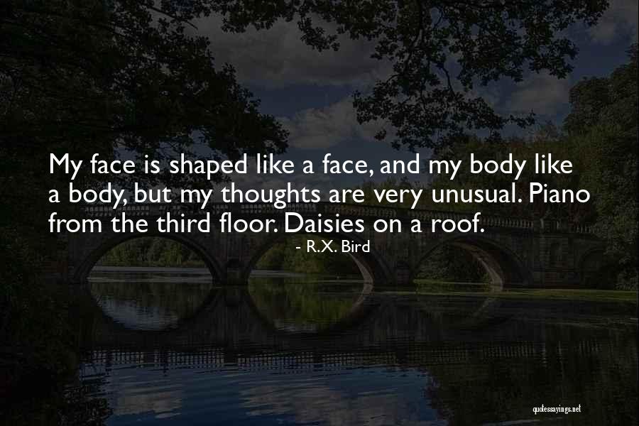 Strange And Unusual Quotes By R.X. Bird Strange And Unusual Quotes By R.X. Bird