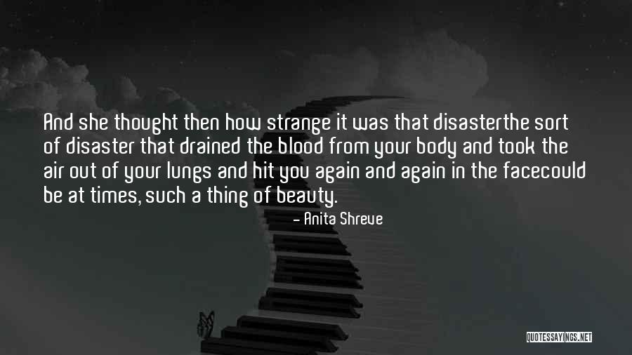 Strange Beauty Quotes By Anita Shreve Strange Beauty Quotes By Anita Shreve